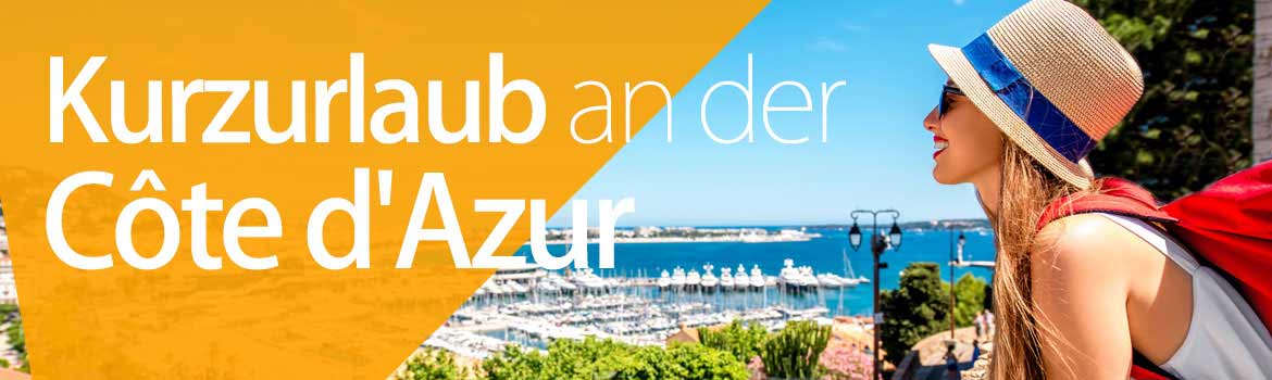Kurzurlaub an der Côte d’Azur Kurzurlaub an der Côte d’Azur